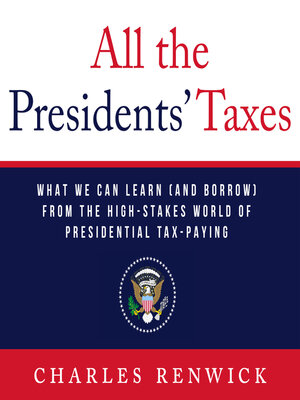 cover image of All the Presidents' Taxes
